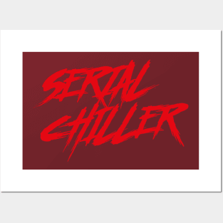 SERIAL CHILLER Posters and Art